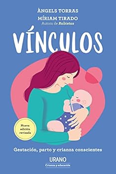 Paperback Vínculos: Gestación, parto y crianza conscientes [Spanish] Book