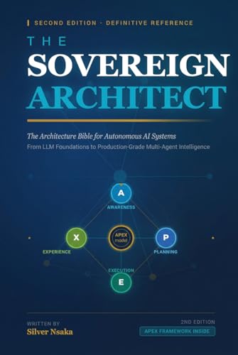 The Sovereign Architect: The Architecture Bible for Autonomous AI...