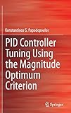  PID Controller Tuning Using the Magnitude Optimum Criterion (Advances in Industrial Control)