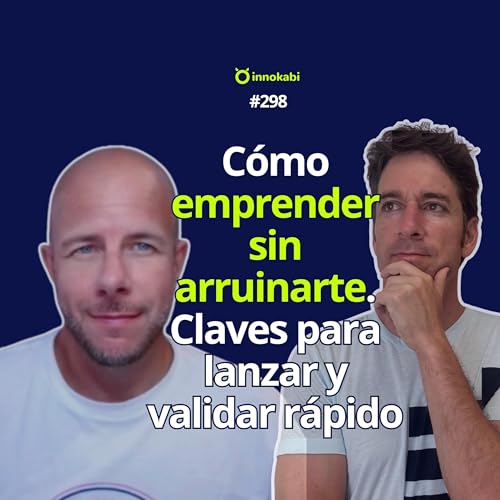 Emprender sin arruinarte: Valida r&aacute;pido y abandona a tiempo (Daniel Peris)