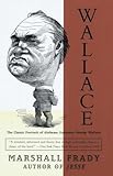 Wallace: The Classic Portrait of Alabama Governor George Wallace