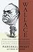 Wallace: The Classic Portrait of Alabama Governor George Wallace