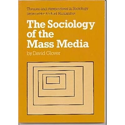The Sociology of the Mass Media