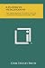 A History Of Metallography: The Development Of Ideas On The Structure Of Metals Before 1890