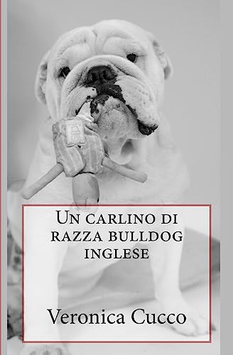 Un carlino di razza bulldog inglese: Volume 3