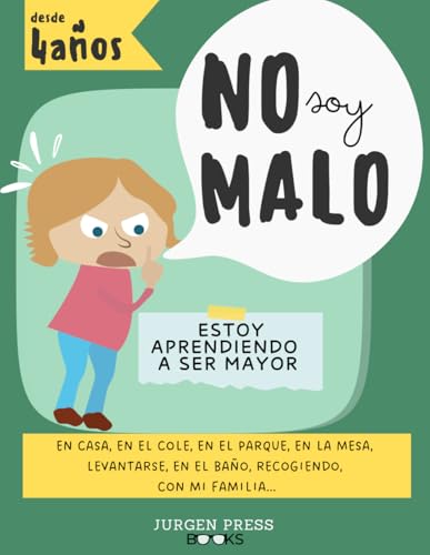 NO SOY MALO: ESTOY APRENDIENDO A SER MAYOR: Cuento interactivo para niños desde 3 años sobre rutinas, emociones y hábitos diarios con preguntas y actividades para aprender jugando