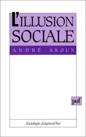Télécharger L'Illusion sociale : Essai sur l'individualisme démocratique et son destin Gratuit
