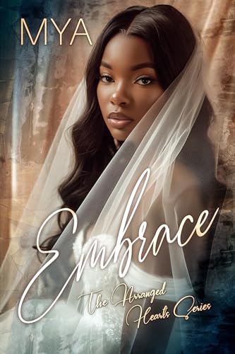 Embrace: The Arranged Hearts Series
