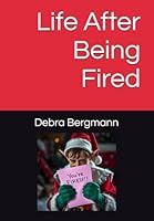 Life After Being Fired B0F63DM8W7 Book Cover