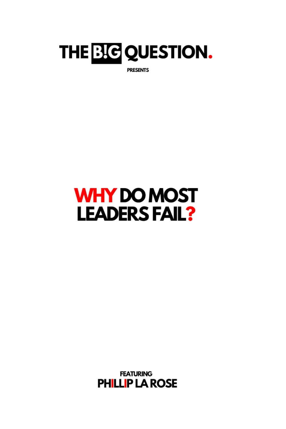Why do most leaders fail? (TBQ series)
