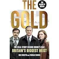 The Gold: The real story behind Brink&rsquo;s-Mat