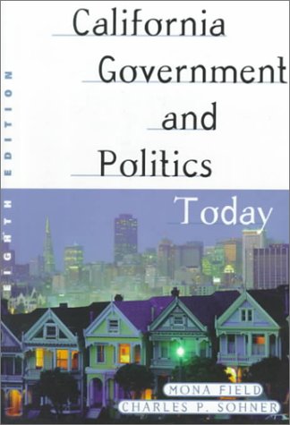California Government and Politics Today (California Government and Politics Today, 8th ed ...