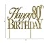 All About Details Happy 80th Birthday Cake Topper,1pc, 80th Birthday, Cake Decoration, Party Decor (Gold)
