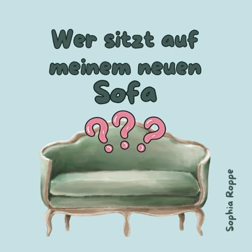 Wer sitzt auf meinem neuen Sofa? Gästebuch für den besonderen Anlass: Wer wird auf der Couch Platz nehmen?