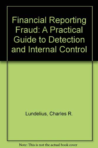 Financial Reporting Fraud: A Practical Guide to Detection and Internal ...