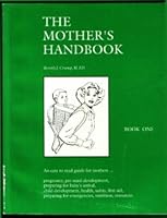 The Mother's Handbook: Book One : An Easy to Read Guide for Mothers 1879520095 Book Cover