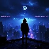 Bring Me Peace (Night Pulse Mix)