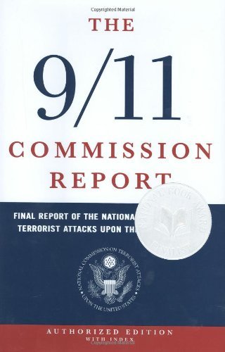 The 9/11 Commission Report: Final Report of the National Commission on Terrorist Attacks Upon the United States (Indexed Hardcover, Authorized Edition) 1st (first) edition