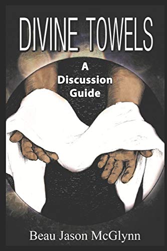 Divine Towels: A Discussion Guide