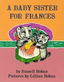 A Baby Sister for Frances[BABY SISTER FOR FRANCES][Paperback]