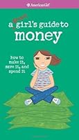 A Smart Girls Guide to Money by Holyoke, Nancy [American Girl,2006] B00DWWJUB8 Book Cover