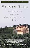 Virgin Time: In Search of the Contemplative Life