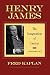 Henry James: The Imagination of Genius, A Biography