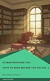 50 Masterpieces You Have to Read Before You Die Vol: 1