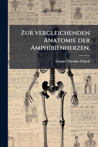 Zur vergleichenden Anatomie der Amphibienherzen.