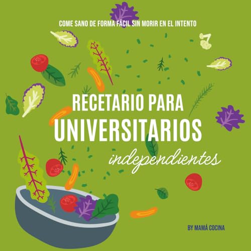 Catálogo para Comprar On-line Cocinas independientes Top 5. 41 Recetario para universitarios independientes: Come sano de forma fácil sin morir en el intento