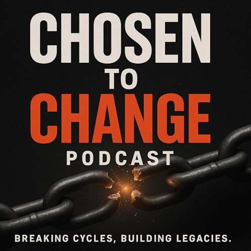 Chosen 2 Change Podcast Por chosen 2 change arte de portada