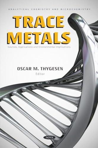 Trace Metals: Sources, Applications and Environmental Implications view 2