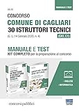 Concorso Comune di Cagliari 30 Istruttori tecnici (CAT. C1) (G. U. 14 Gennaio 2020, n. 4). Manuale e Test. Kit completo per la preparazione al concorso