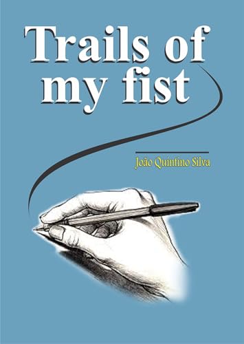 Trails of my fist