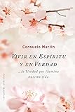 Vivir en esp&Atilde;&shy;ritu y en verdad (ESPIRITUALIDAD Y VIDA INTERIOR) (Spanish Edition)