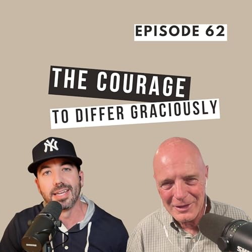 The Courage to Differ Graciously (with Brian McLaren) | Ep. 62