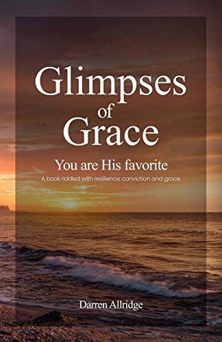 Glimpses Of Grace: You are His Favorite
