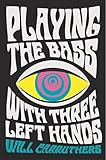 Playing the Bass with Three Left Hands
