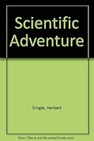 The Scientific Adventure; Essays In The History And Philosophy Of Science 0836917499 Book Cover
