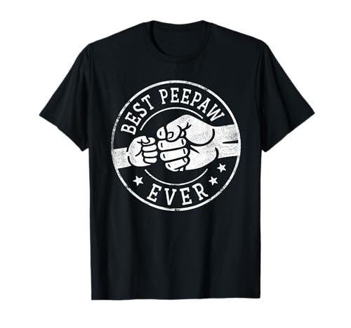 Best Peepaw Ever - Fist Bump Circle Emblem Design Peepaw T-Shirt