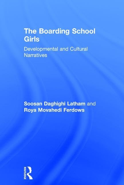 The Boarding School Girls: Developmental and Cultural Narratives      1st Edition