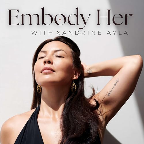 『Embody Her with Xandrine Ayla』のカバーアート