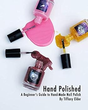 Paperback Hand Polished: A Beginner's Guide to Hand-Made Nail Polish Book