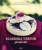 Klassiska Tårtor : På Mitt Sätt 9151841207 Book Cover