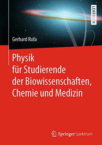 Physik für Studierende der Biowissenschaften, Chemie und Medizin: Lehrbuch