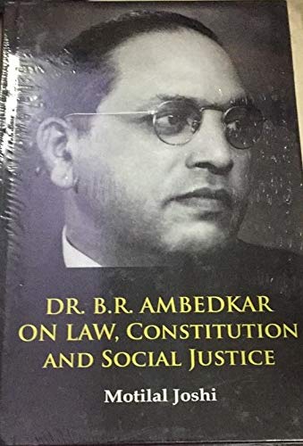 Buy Dr. B.R Ambedkar on Law Constitution And Social Justice Book Online ...