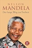 Der lange Weg zur Freiheit: Autobiographie