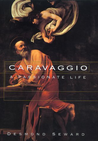 Buy Caravaggio: A Passionate Life — BookShops.in