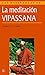 Las ense&Atilde;&plusmn;anzas de la meditaci&Atilde;&sup3;n Vipassana (Spanish Edition)