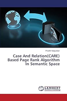 Paperback Case And Relation(CARE) Based Page Rank Algorithm In Semantic Space Book